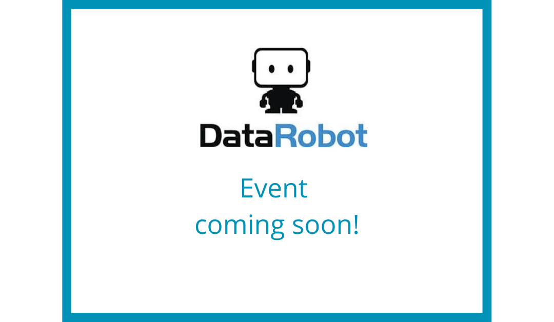DataRobot event coming soon
